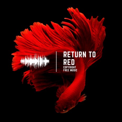 Return To Red | Boomplay Music