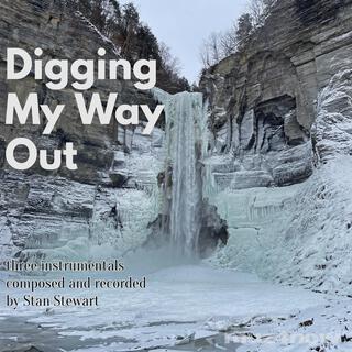 Digging My Way Out