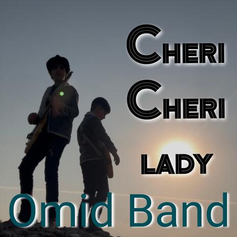 Cheri Cheri lady Omid Band, Modern talking | Boomplay Music