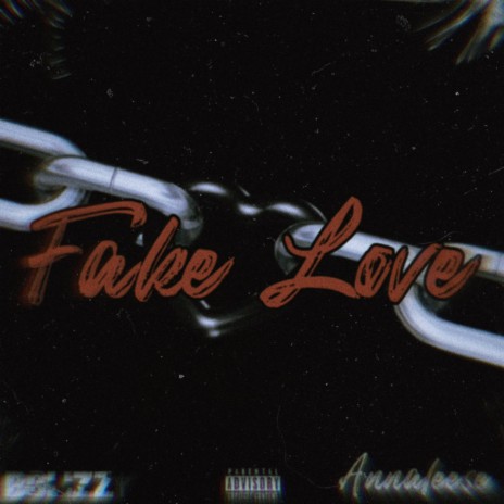 Fake Love ft. Annaleese | Boomplay Music