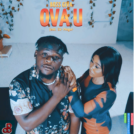 Ova U ft. Sir Mayor | Boomplay Music