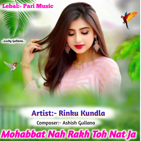 Mohabbat Nah Rakh Toh Nat Ja ft. Lucky Gullana | Boomplay Music