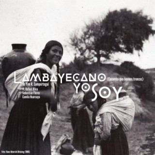 Lambayecano yo soy (o Caramba que buenos troncos)