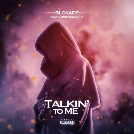 TALKIN TO ME ft. Chrisreeseffa | Boomplay Music