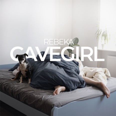 Cavegirl | Boomplay Music