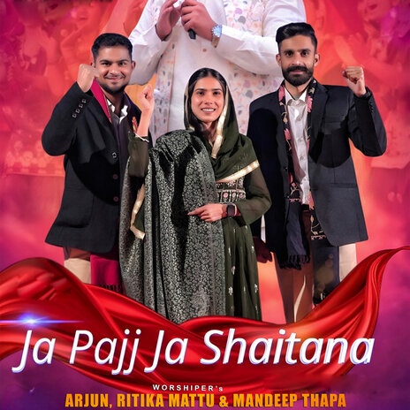 Ja Pajj Ja Shaitana ft. Ritika Mattu & Mandeep Thapa | Boomplay Music