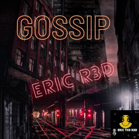 ERIC R3D (GOSSIP) | Boomplay Music
