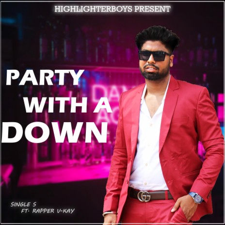 Party With A Down | Boomplay Music