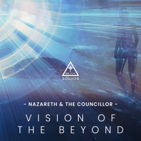 Vision of The Beyond (Original Mix) ft. The Councillor | Boomplay Music
