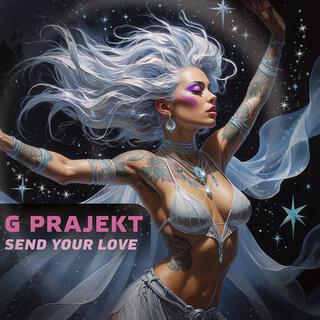 Send Your Love (Original Mix)