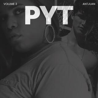 PYT nasty girl Volume 3