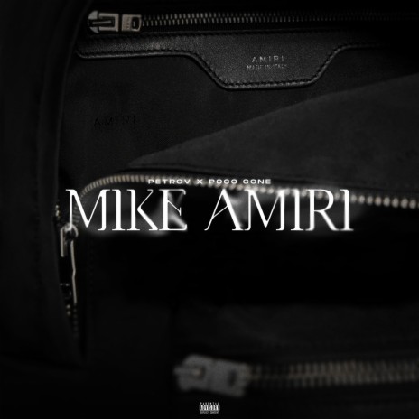 Mike Amiri ft. Poco Cone | Boomplay Music