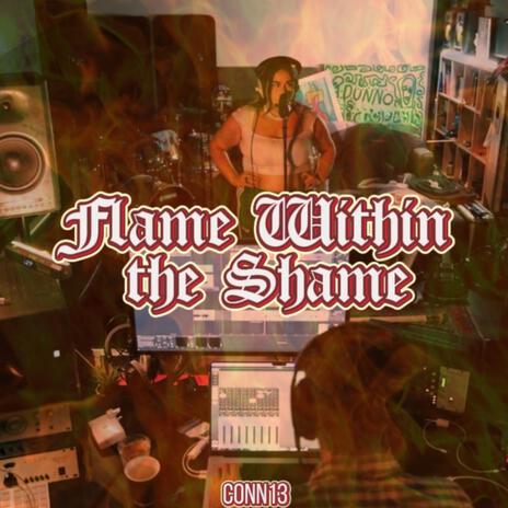 Flame Within the Shame | Boomplay Music