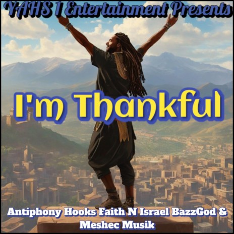 Im Thankful ft. Antiphony Hooks, Faith N Israel, BazzGod & Meshec Musik | Boomplay Music