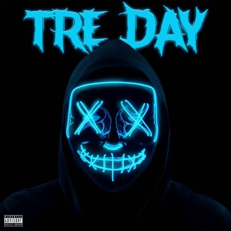 Tre Day | Boomplay Music
