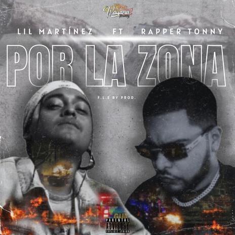 Por la zona ft. Rapper Tonny | Boomplay Music