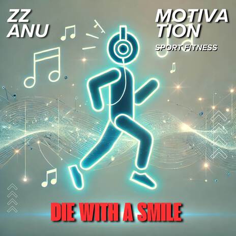 Die With A Smile (130 Bpm) | Boomplay Music