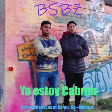 Yo estoy cabron | Boomplay Music