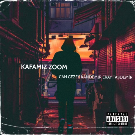 Kafamız Zoom ft. Can Gezek, Kandemir & Heybeat | Boomplay Music