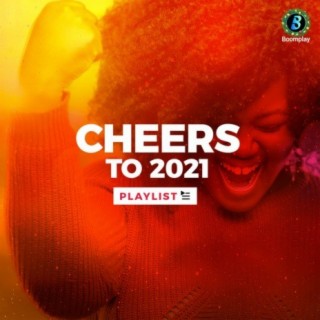 Cheers To 2021