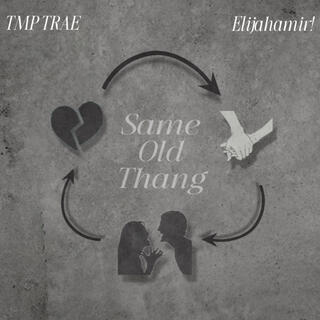 Same Old Thang ft. elijahamir! lyrics | Boomplay Music