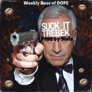 Suck It Trebek (DOPE) #WeeklyDoseOfDOPE