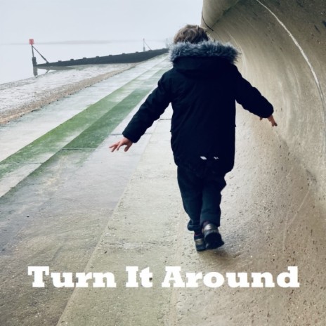 Turn It Around | Boomplay Music