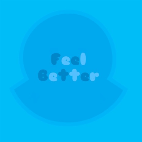 Feel Better ft. Sullivan Beats | Boomplay Music