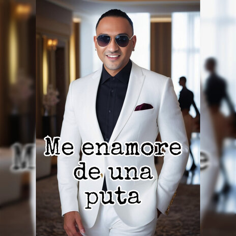 Me Enamore de Una Puta | Boomplay Music