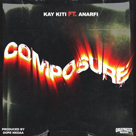 Composure ft. Anarfi | Boomplay Music