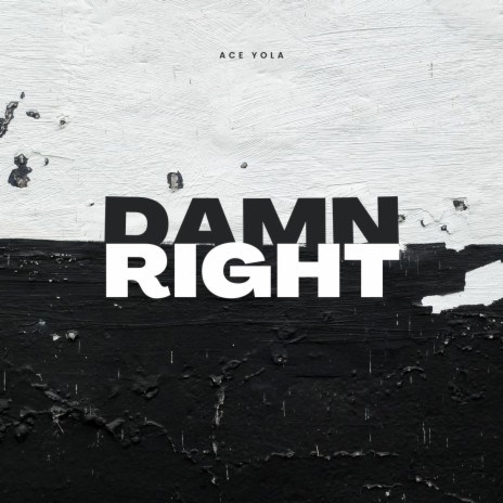 Damn Right | Boomplay Music