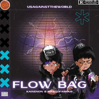 KaiXenon & Martofamous Present : Flow Bag!