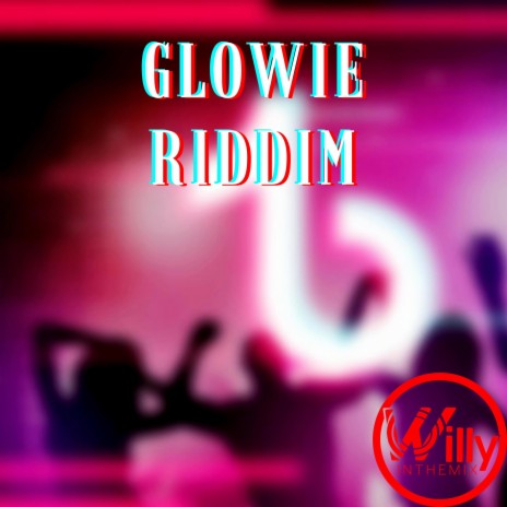 Glowie Riddim | Boomplay Music