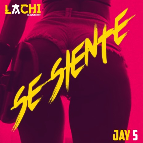 Se Siente ft. Lachi the Real Melody | Boomplay Music