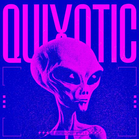 Quixotic | Boomplay Music