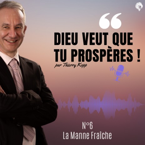 Dieu veut que tu prospères ! N°6