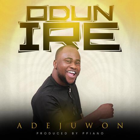 Odun Ire | Boomplay Music