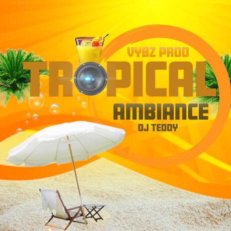 tropical ambiance live (Live) | Boomplay Music