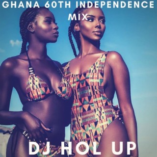 Ghana 60th Independence Day Mix 2017