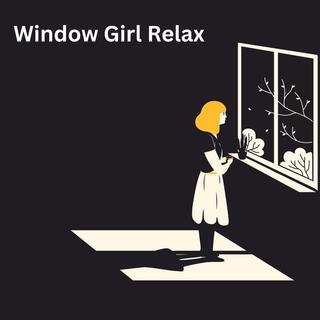 Window Girl Relax