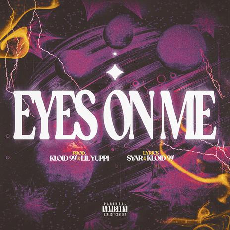 EYES ON ME ft. Syar | Boomplay Music