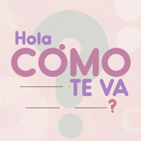 Hola cómo te va? | Boomplay Music