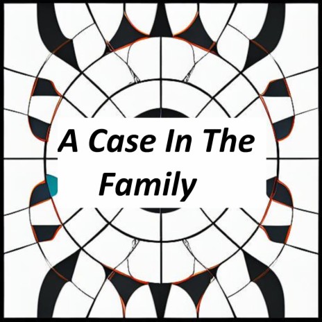 A Case In The Family | Boomplay Music