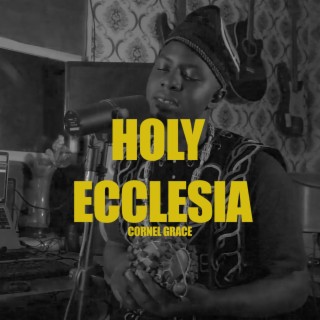 Holy Ecclesia