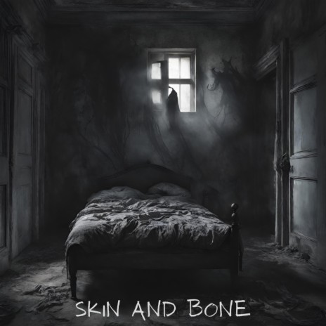 Skin and Bone | Boomplay Music