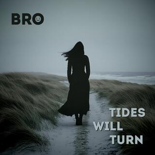 Tides Will Turn