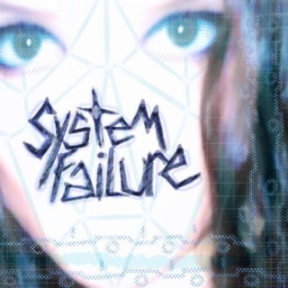 system.failure lyrics | Boomplay Music