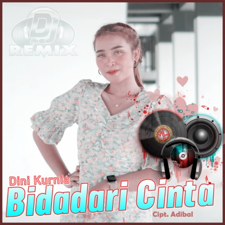 Bidadari Cinta (Dj-Remix Bidadari Cinta) | Boomplay Music