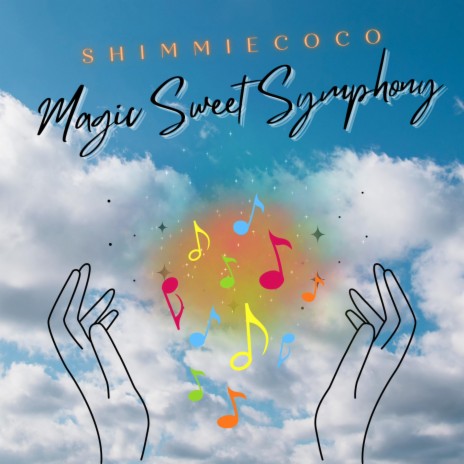 MAGIC SWEET SYMPHONY | Boomplay Music