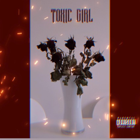 toxic girl | Boomplay Music